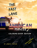 The Fast Lane: American Muscle Coloring Book Edition Perfect For Kids and Adults