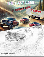 The Fast Lane: Si Quema Cuh Coloring Book Edition