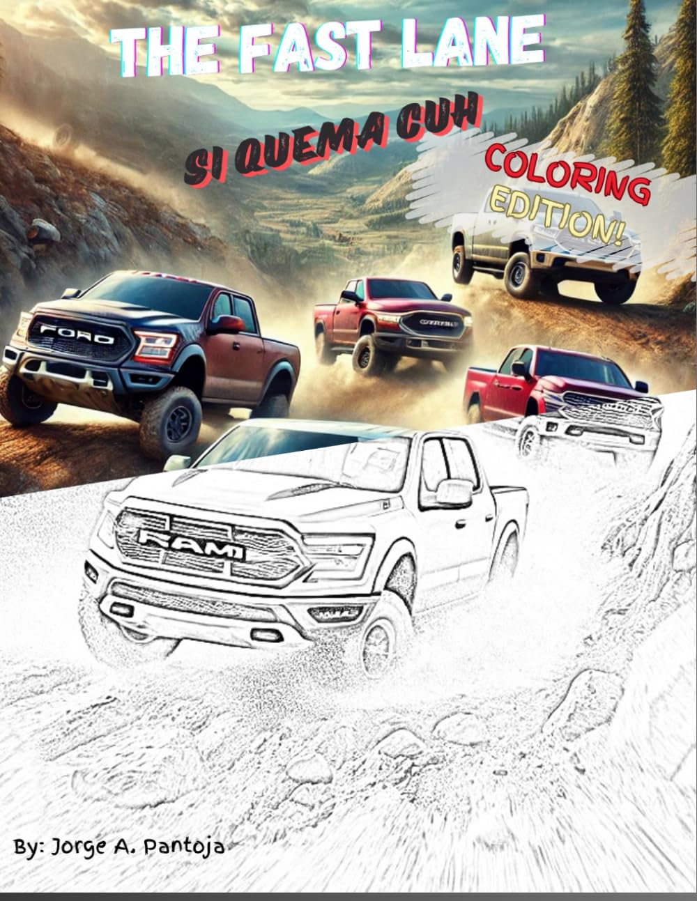 The Fast Lane: Si Quema Cuh Coloring Book Edition
