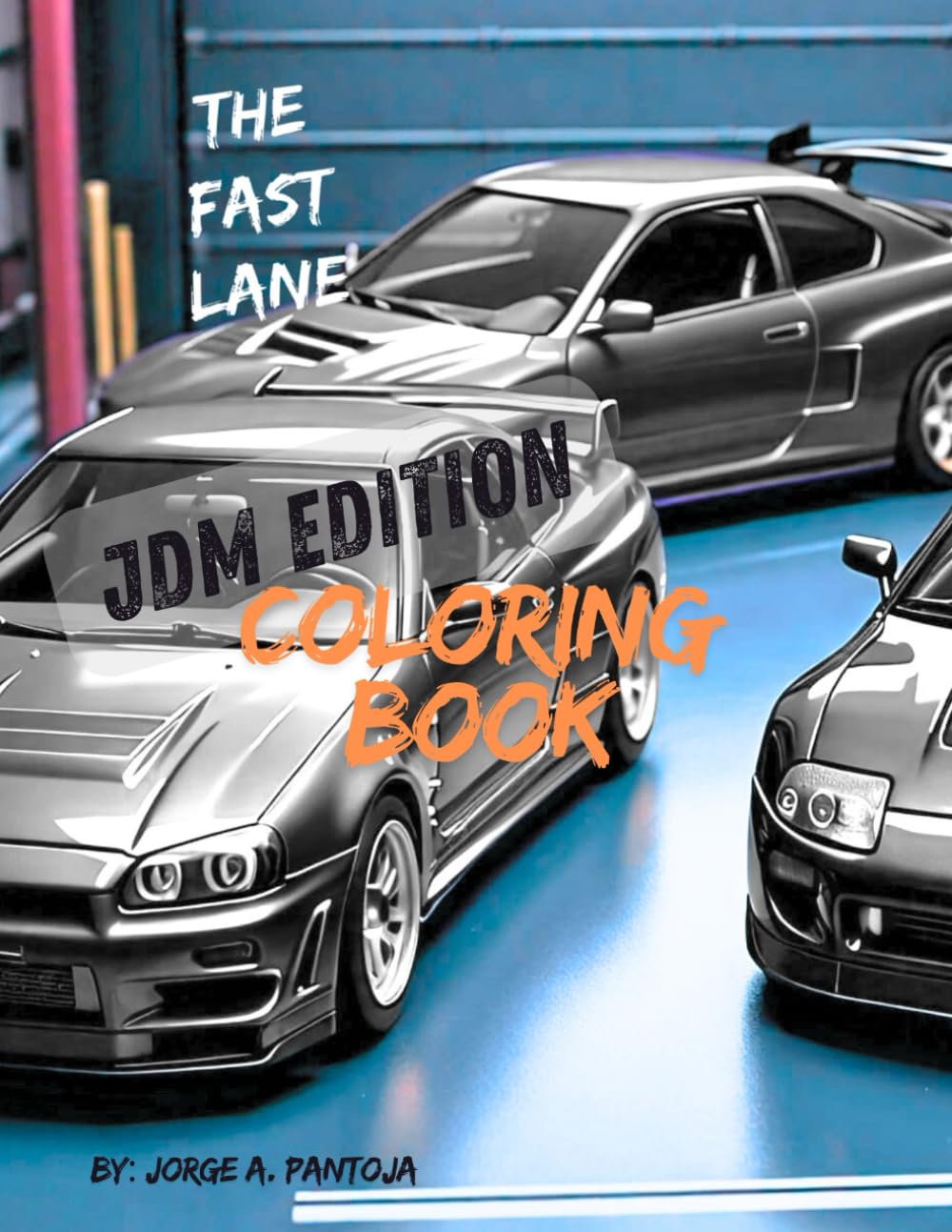 The Fast Lane: JDM Edition Coloring Book For Kids And Adults